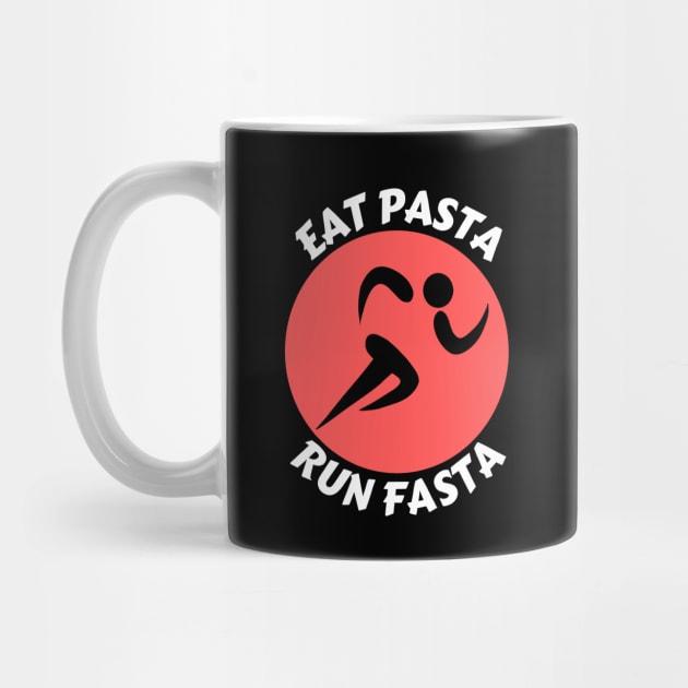 Eat Pasta Run Fasta | Runner Pun by Allthingspunny